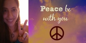 Peace be with you